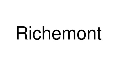 pronounce richemont youtube.